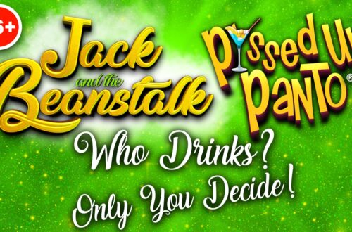 Jack and the Beanstalk: P*ssed Up Panto
