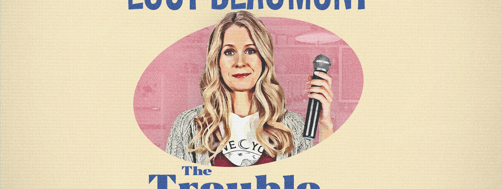 Lucy Beaumont: The Trouble &#038; Strife!